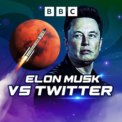 BBC Sounds - Elon Musk Vs Twitter - Available Episodes