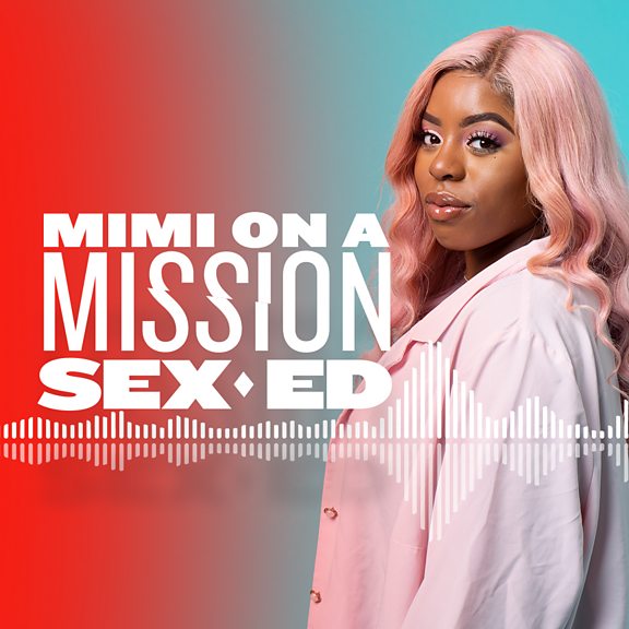 Bbc Sounds Mimi On A Mission Sex Ed Available Episodes