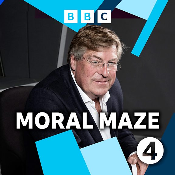 BBC Sounds - Moral Maze - Available Episodes