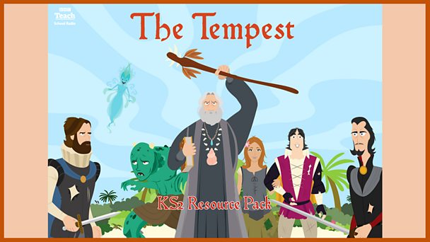 KS2 English - The Tempest - BBC Teach