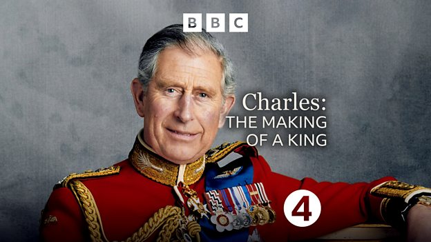 BBC Radio 4 - Charles: The Making of a King