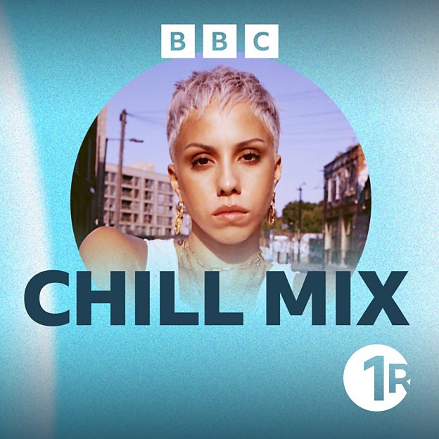 BBC Sounds Radio 1's Chill Mix Available Episodes