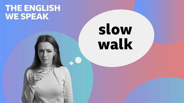 BBC Learning English - The English We Speak / Slay