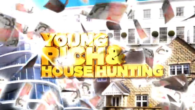 Young, Rich and House Hunting