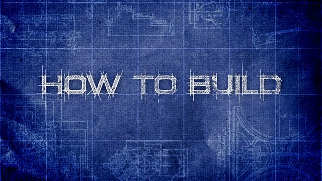 How to Build...