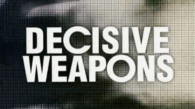 Decisive Weapons