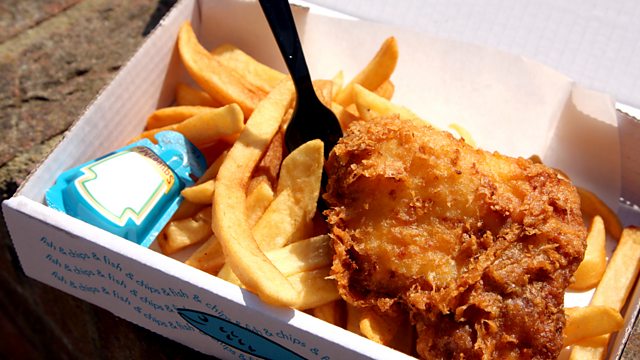 BBC Radio 4 - The Food Programme, Fish & Chips