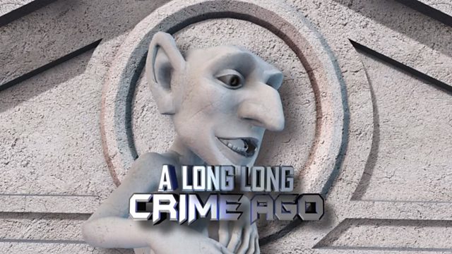 A Long Long Crime Ago