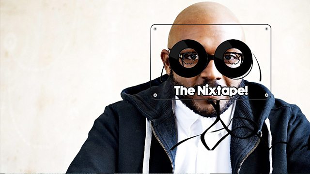 Bbc Radio 1 The Nixtape Episode Guide 9275