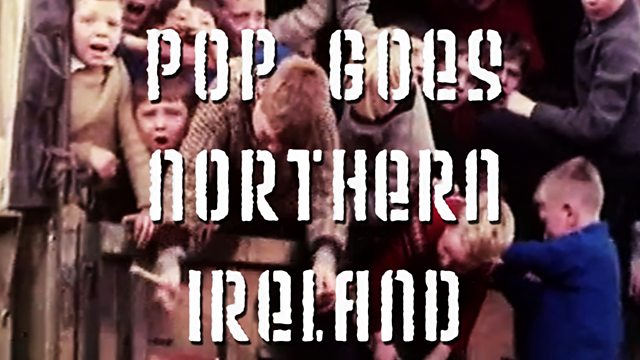 Pop Goes Northern Ireland