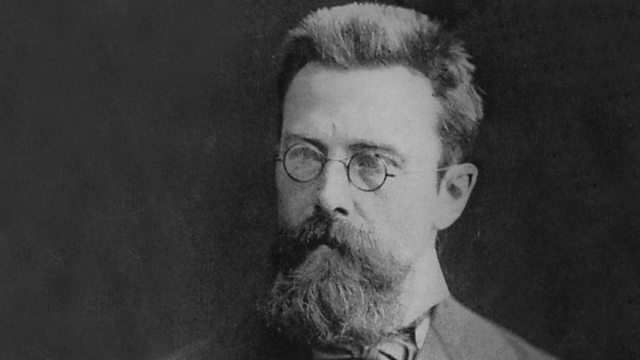 BBC Radio 3 - Composer of the Week, Nikolai Rimsky-Korsakov (1844-1908),  Reinventing a Past