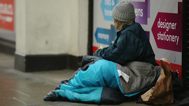 Bbc Radio Best Of Today The Effects Of Homelessness