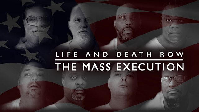 Bbc Three Life And Death Row The Mass Execution Episode 1