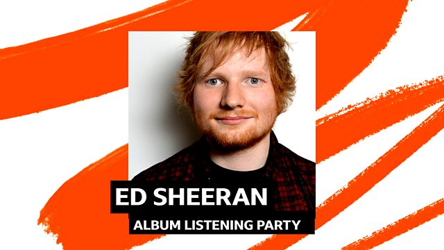Bbc Radio 1 Ed Sheeran Album Listening Party