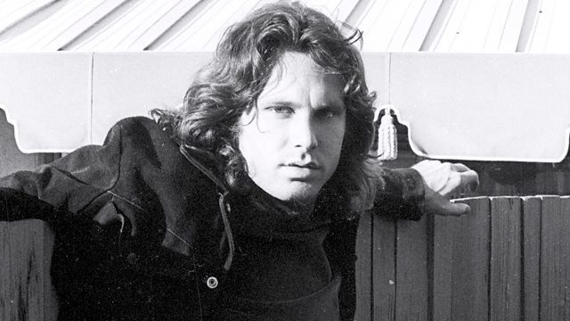 BBC Radio 4 Extra - Jim Morrison's Will to be Weird, 2: Strange Days