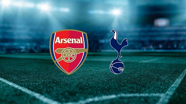 c Radio 5 Live 5 Live Sport Premier League Football 21 Arsenal V Tottenham Hotspur
