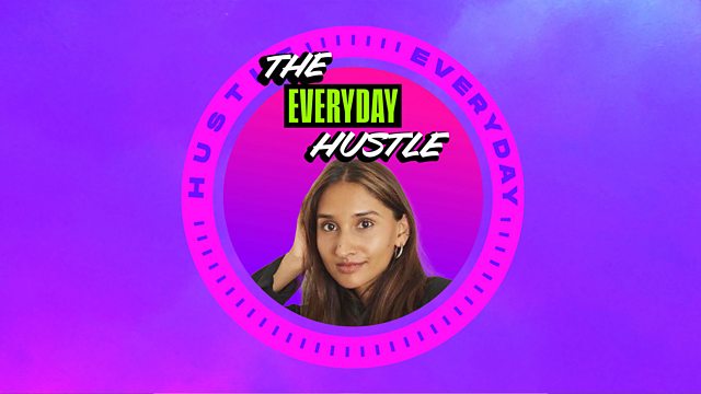 BBC Asian Network - The Everyday Hustle with Sonya Barlow, Eshita