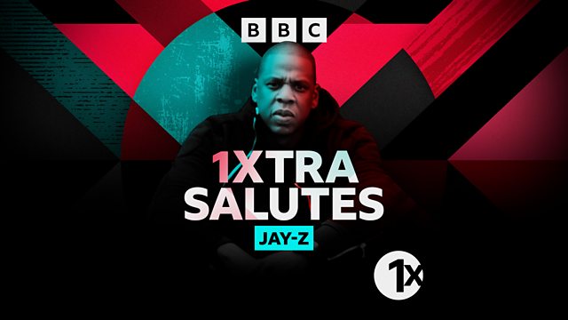 BBC Radio 1Xtra - 1Xtra Salutes..., JAY-Z