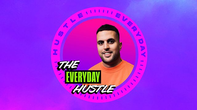 BBC Asian Network - The Everyday Hustle with Sonya Barlow