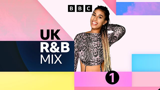 BBC Radio 1 - Radio 1's UK R&B Mix, Dance Vibes UK R&B Mix