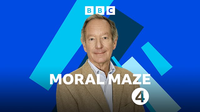 BBC Radio 4 - Moral Maze, The morality of news coverage