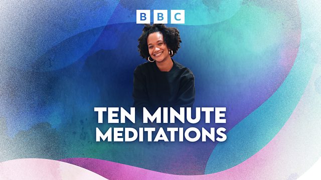 BBC Radio 3 - The Music & Meditation Podcast, Ten Minute Meditations ...