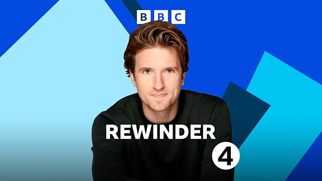 BBC Radio 4 - Rewinder
