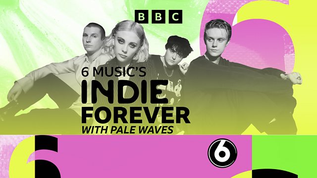 BBC Radio 6 Music - 6 Music's Indie Forever - Episode Guide