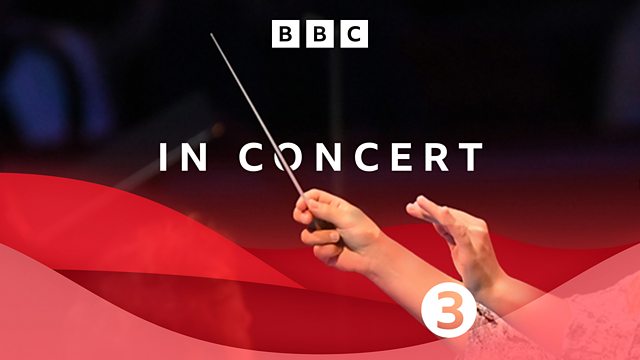 BBC Radio 3 - Radio 3 in Concert, BBC National Orchestra of Wales - John  Adams, Huw Watkins and Graham Fitkin