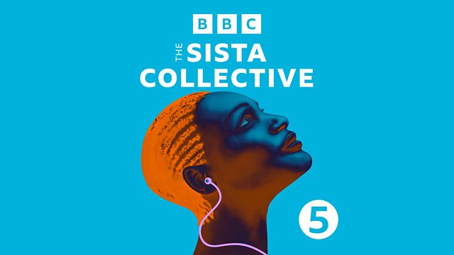 Bbc Radio 5 Live The Sista Collective Dating Relationships And Sextakeover