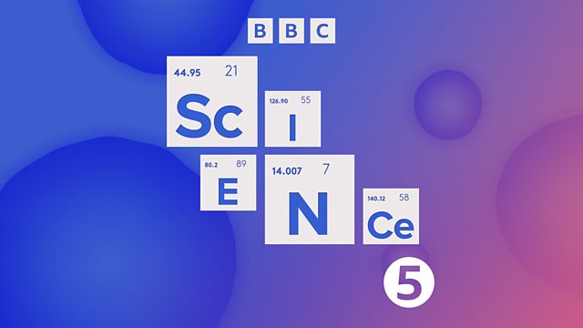 BBC Radio 5 Live - 5 Live Science Podcast, 5 live Science