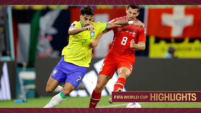 BBC Sport - FIFA World Cup 2022, Highlights: Brazil v Switzerland