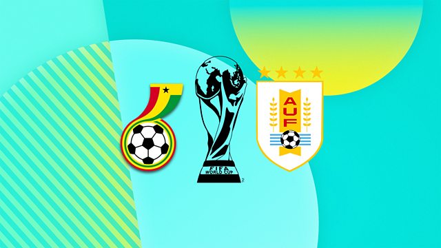 BBC Radio 5 Live - World Cup, Qatar 2022, Ghana v Uruguay