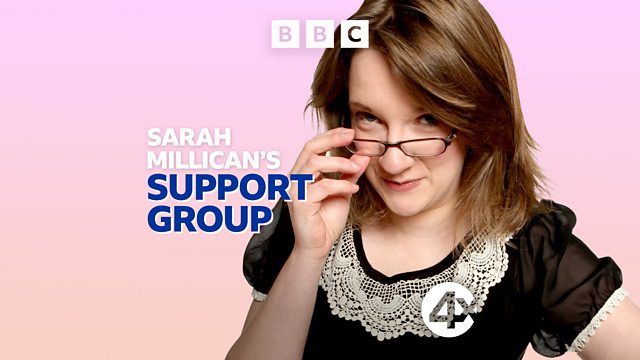 Bbc Radio 4 Extra Sarah Millicans Support Group 