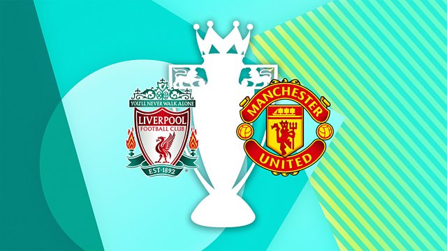 BBC Radio 5 Live - 5 Live Sport, Premier League Football 2022-23, Liverpool  v Manchester United