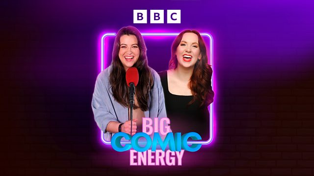 BBC Radio Ulster - Big Comic Energy, Series 1, Mary-Claire Fitzpatrick