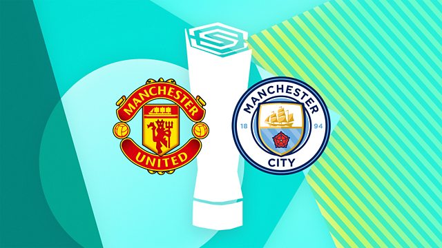 Manchester United vs Manchester City LIVE: Women's Super League