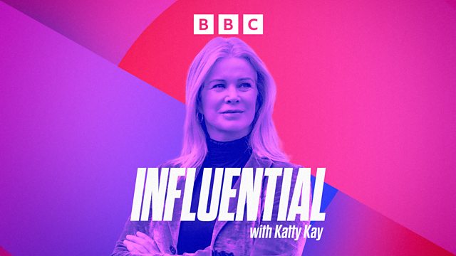 BBC Sounds - Influential with Katty Kay