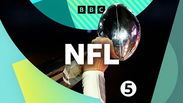 BBC Radio 5 Live 5 Live NFL Super Bowl LVIII Kansas City