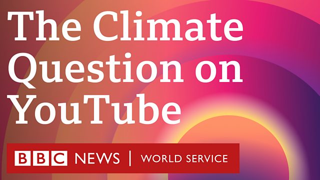 BBC World Service - The Climate Question