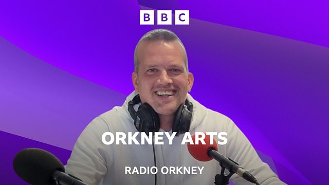 BBC Radio Scotland - Orkney Arts with Stewart Bain, 16/12/2024