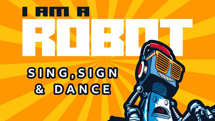 I am a Robot sing, sign and dance challenge