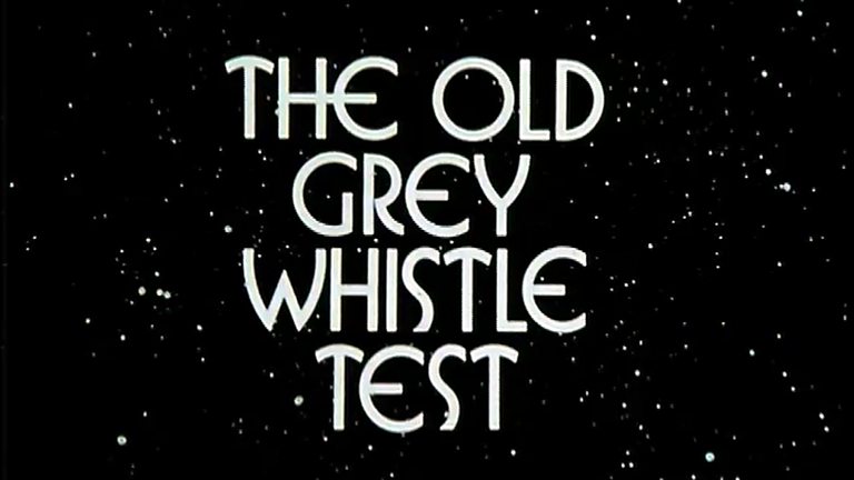 BBC Four - The Old Grey Whistle Test