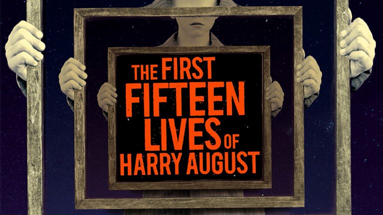 The First Fifteen Lives of Harry August by Claire North