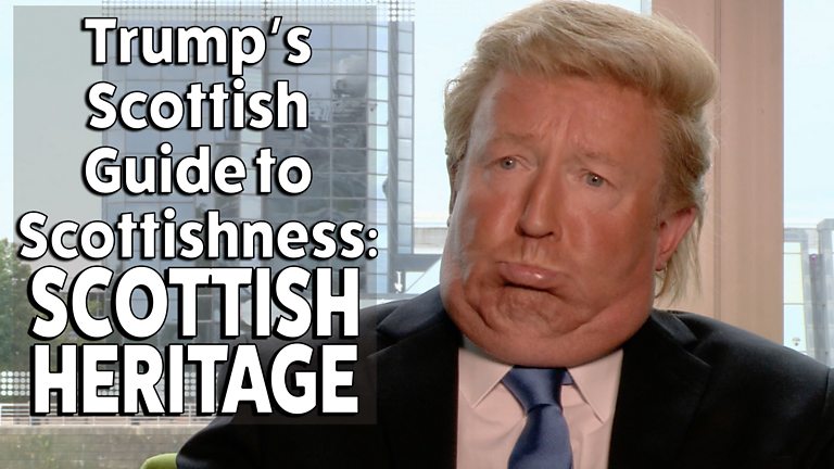 BBC Scotland - Short Stuff, Donald Trump's Scottish Guide To Scottishness