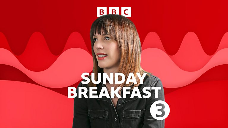 BBC Radio 3 - Breakfast
