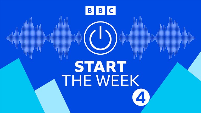 BBC Radio 4 - Start the Week - Available now