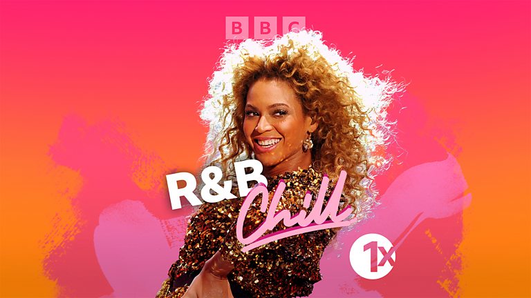 BBC Radio 1Xtra - 1Xtra's R&B Chill