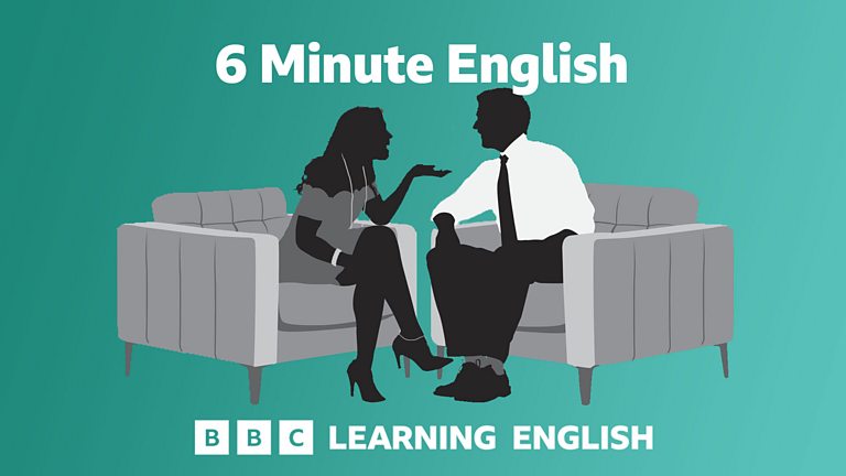 BBC Radio - 6 Minute English