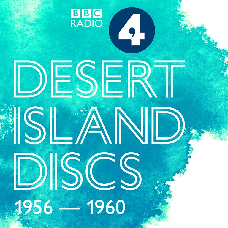 BBC Radio 4 Desert Island Discs Desert Island Discs Podcasts